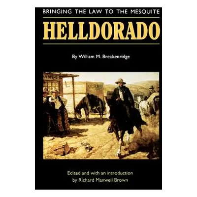 "Helldorado: Bringing the Law to the Mesquite" - "" ("Breakenridge William M.")(Paperback)