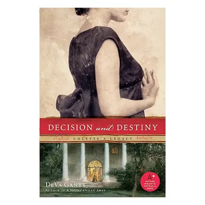 "Decision and Destiny: Colette's Legacy" - "" ("Gantt Deva")(Paperback)