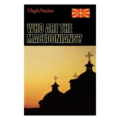 "Who Are the Macedonians?" - "" ("Poulton Hugh")(Paperback)