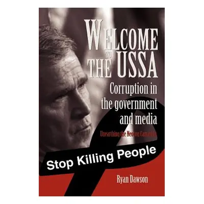 "Welcome to the USSA: Corruption in the government and media" - "" ("Dawson Ryan")(Paperback)