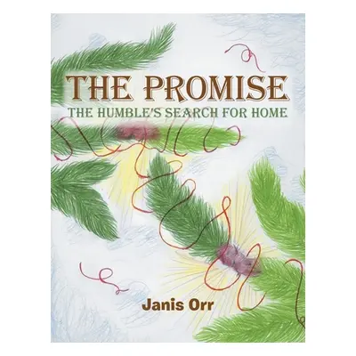 "The Promise: The Humble's Search for Home" - "" ("Orr Janis")(Paperback)