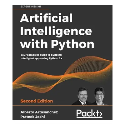 "Artificial Intelligence with Python - Second Edition" - "" ("Artasanchez Alberto")(Paperback)