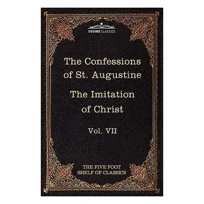 "The Confessions of St. Augustine & the Imitation of Christ by Thomas Kempis: The Five Foot Shel