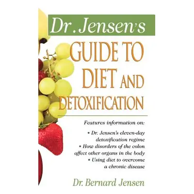 "Dr. Jensen's Guide to Diet and Detoxification" - "" ("Jensen Patsy")(Pevná vazba)