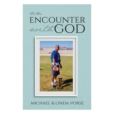 "An Encounter with God" - "" ("Vorse Michael")(Paperback)