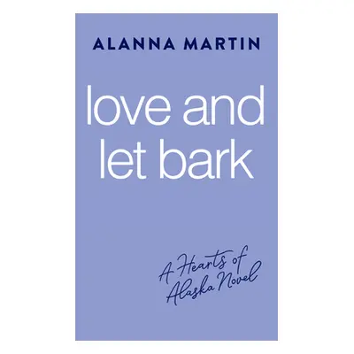 "Love and Let Bark" - "" ("Martin Alanna")(Mass Market Paperbound)