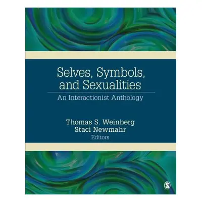 "Selves, Symbols, and Sexualities: An Interactionist Anthology" - "" ("Weinberg Thomas S.")(Pape