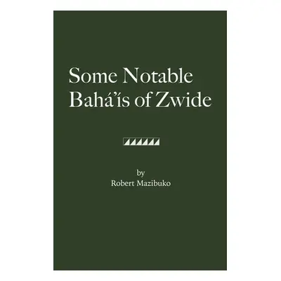 "Some Notable Bah's of Zwide" - "" ("Mazibuko Robert")(Paperback)