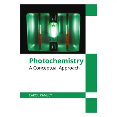 "Photochemistry: A Conceptual Approach" - "" ("Ramsey Carol")(Pevná vazba)