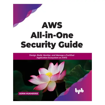 "AWS All-in-one Security Guide" - "" ("Mukherjee Adrin")(Paperback)