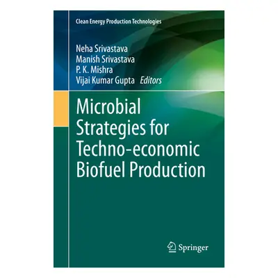 "Microbial Strategies for Techno-Economic Biofuel Production" - "" ("Srivastava Neha")(Pevná vaz