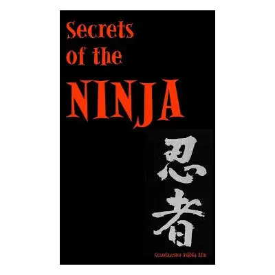 "Secrets of the Ninja" - "" ("Kim Ashida")(Paperback)