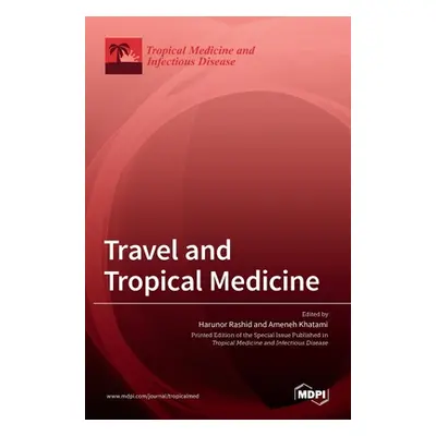 "Travel and Tropical Medicine" - "" ("Rashid Harunor")(Pevná vazba)