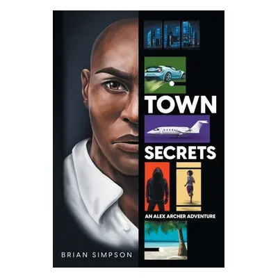 "Alex Archer: Town Secrets" - "" ("Simpson Brian")(Paperback)