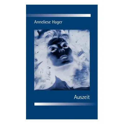 "Auszeit" - "" ("Hager Anneliese")(Paperback)