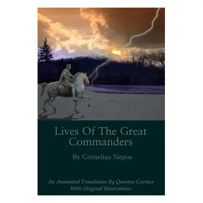 "Lives of the Great Commanders" - "" ("Curtius Quintus")(Paperback)