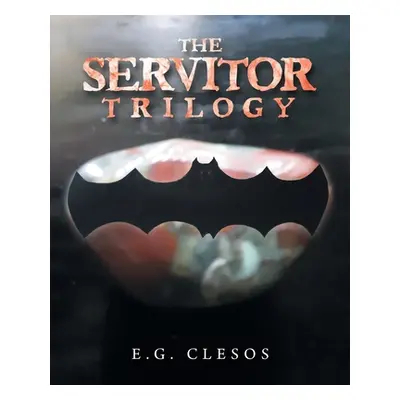 "The Servitor Trilogy" - "" ("Clesos E. G.")(Paperback)