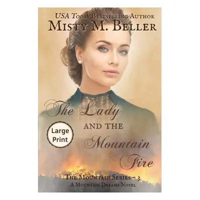 "The Lady and the Mountain Fire" - "" ("Beller Misty M.")(Paperback)