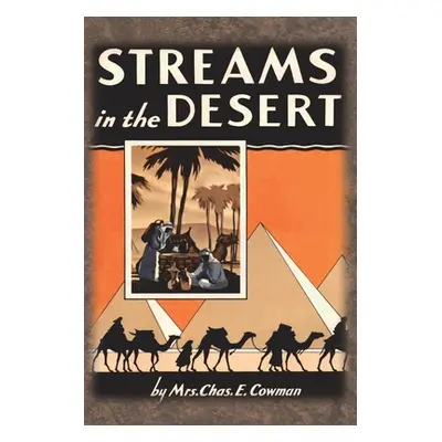 "Streams in the Desert: 1925 Original 366 Daily Devotional Readings" - "" ("Cowman Lettie B.")(P