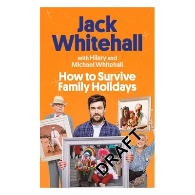 "How to Survive Family Holidays" - "" ("Whitehall Jack")(Paperback)