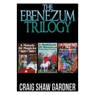 "The Ebenezum Trilogy" - "" ("Gardner Craig Shaw")(Paperback)