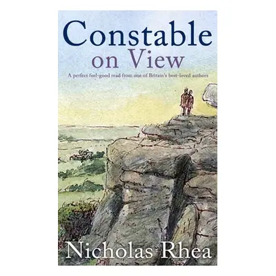 "CONSTABLE ON VIEW a perfect feel-good read from one of Britain's best-loved authors" - "" ("Rhe