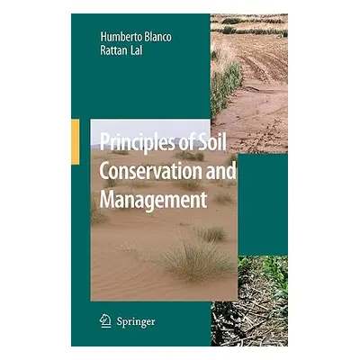 "Principles of Soil Conservation and Management" - "" ("Blanco-Canqui Humberto")(Pevná vazba)