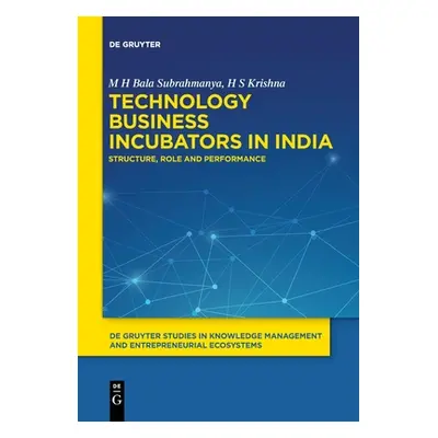 "Technology Business Incubators in India" - "" ("Bala Subrahmanya Krishna M. H. H. S.")(Paperbac