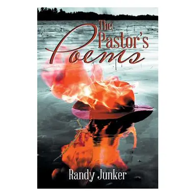 "The Pastor's Poems" - "" ("Junker Randy")(Paperback)