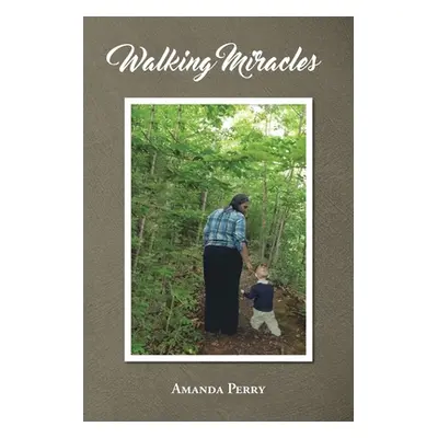 "Walking Miracles" - "" ("Perry Amanda")(Paperback)