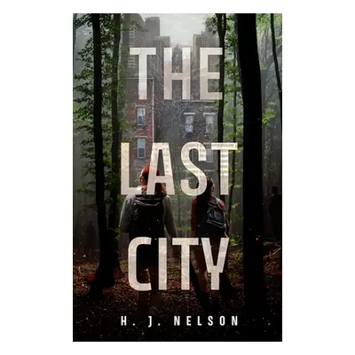 "The Last City" - "" ("Nelson H. J.")(Pevná vazba)