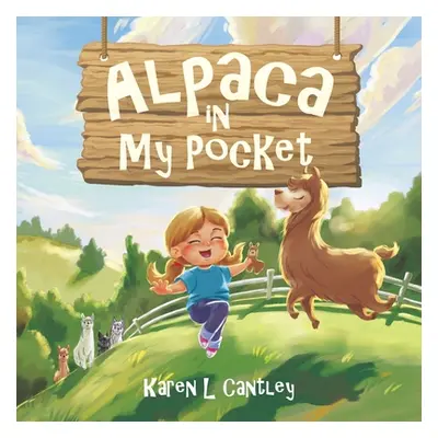 "Alpaca in My Pocket" - "" ("Cantley Karen L.")(Paperback)