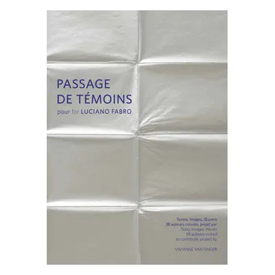 "Passages de Tmoins Pour Luciano Fabro" - "" ("Van Singer Vivianne")(Pevná vazba)