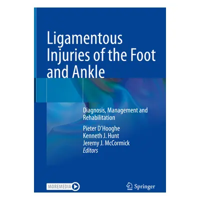 "Ligamentous Injuries of the Foot and Ankle: Diagnosis, Management and Rehabilitation" - "" ("D'