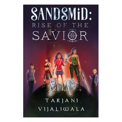 "Sandsmid: Rise of the Savior" - "" (" Tarjani")(Paperback)