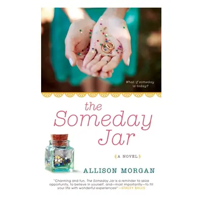 "The Someday Jar" - "" ("Morgan Allison")(Paperback)