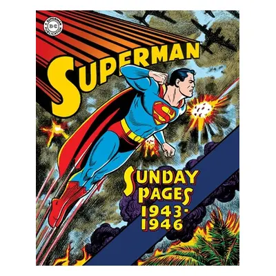 "Superman: The Golden Age Sundays 1943-1946" - "" ("Boring Wayne")(Pevná vazba)