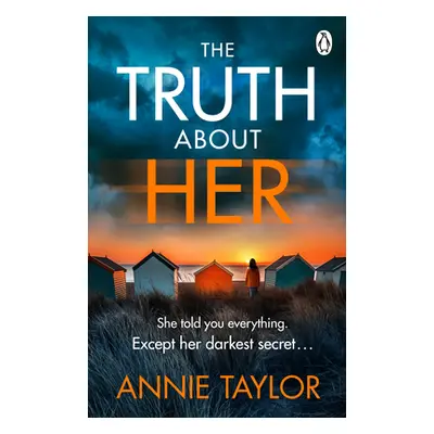 "The Truth about Her" - "" ("Taylor Annie")(Paperback)