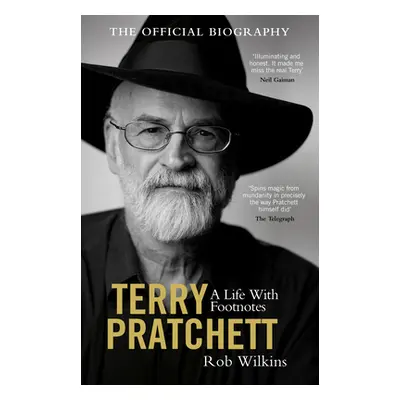 "Terry Pratchett: A Life with Footnotes: The Official Biography" - "" ("Wilkins Rob")(Paperback)