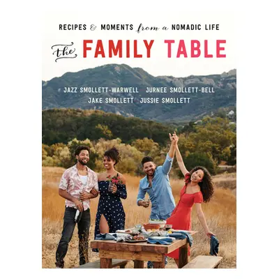 "The Family Table: Recipes and Moments from a Nomadic Life" - "" ("Smollett-Warwell Jazz")(Pevná