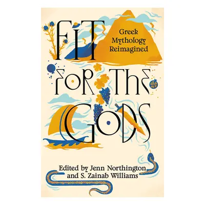 "Fit for the Gods: Greek Mythology Reimagined" - "" ("Northington Jenn")(Paperback)