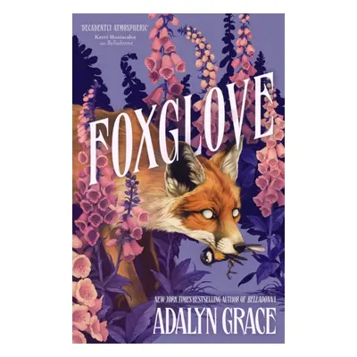 "Foxglove" - "The thrilling gothic fantasy sequel to Belladonna" ("Grace Adalyn")(Paperback)