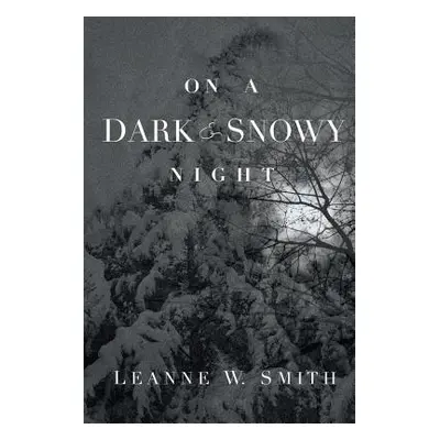 "On a Dark & Snowy Night" - "" ("Smith Leanne W.")(Paperback)