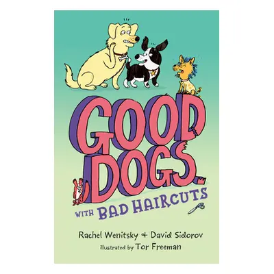 "Good Dogs with Bad Haircuts" - "" ("Wenitsky Rachel")(Paperback)