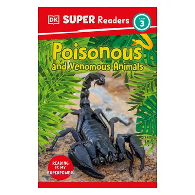 "DK Super Readers Level 3 Poisonous and Venomous Animals" - "" ("DK")(Paperback)