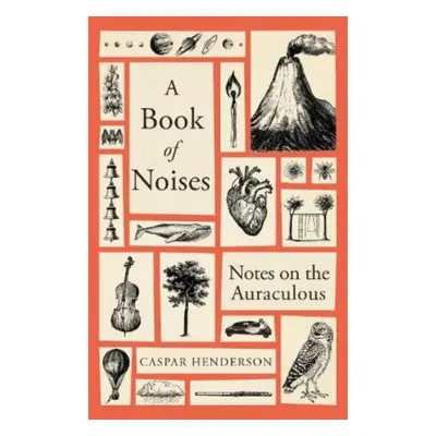 "Book of Noises" - "Notes on the Auraculous" ("Henderson Caspar")(Pevná vazba)