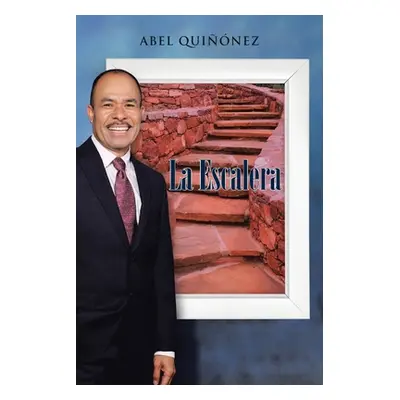 "La Escalera: Exitologa #1" - "" ("Quinez Abel")(Paperback)