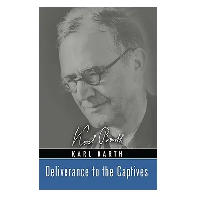 "Deliverance to the Captives" - "" ("Barth Karl")(Paperback)