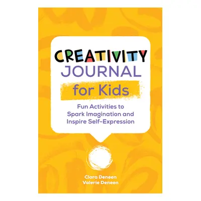 "Creativity Journal for Kids: Fun Activities to Spark Imagination and Inspire Self-Expression" -