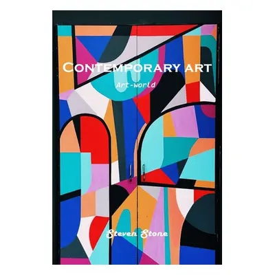 "Contemporary art: Art-world" - "" ("Steven Stone")(Paperback)